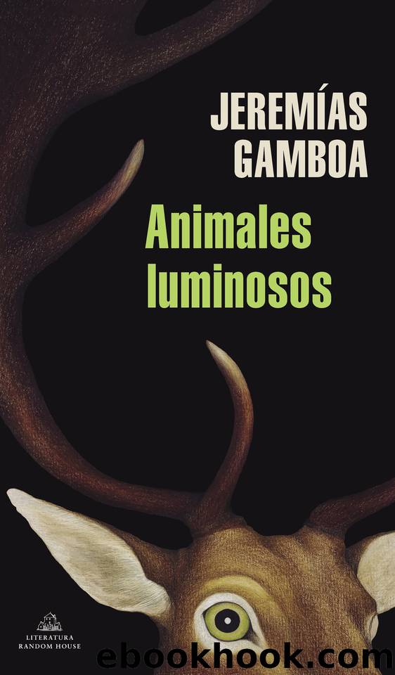 Animales luminosos (Spanish Edition) by Gamboa Jeremías