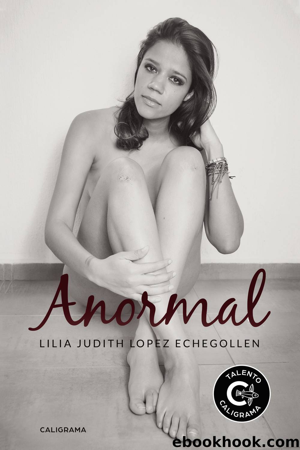 Anormal by Lilia Judith López Echegollen