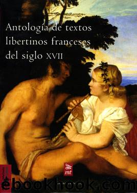 Antologia de Textos Libertinos Franceses del Siglo XVII by Varios Autores