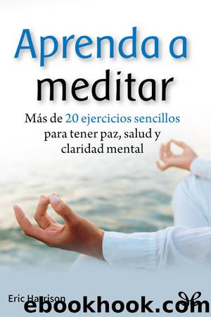 Aprenda a meditar by Eric Harrison