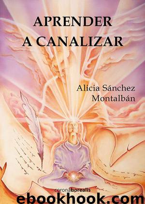 Aprender a Canalizar by Alicia Sánchez Montalbán