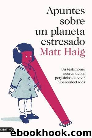 Apuntes sobre un planeta estresado by Matt Haig