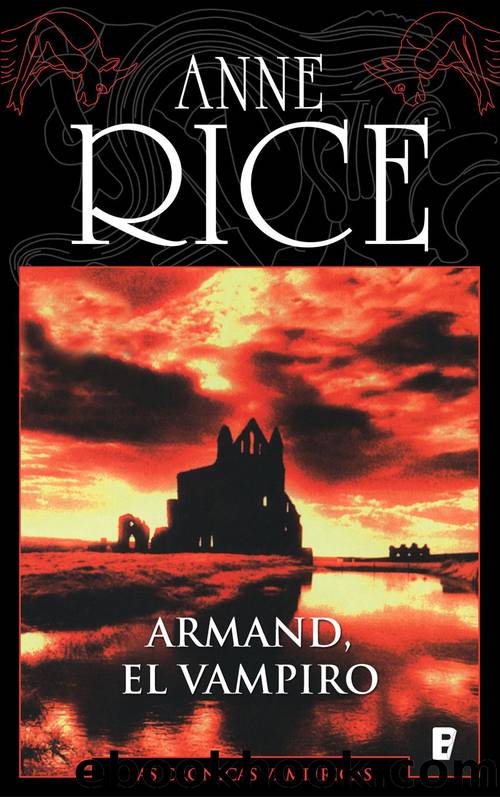 Armand el vampiro (CrÃ³nicas VampÃ­ricas 6) by Anne Rice