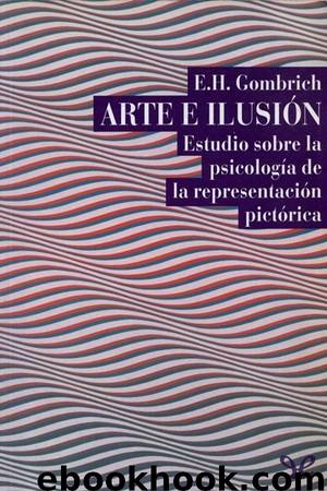 Arte e ilusión by Ernst H. Gombrich