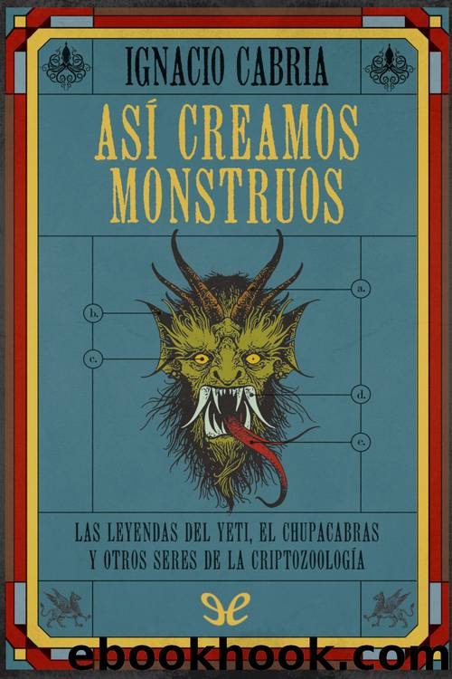 AsÃ­ creamos monstruos by Ignacio Cabria
