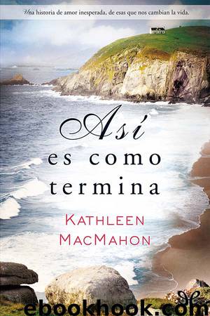 Así es como termina by Kathleen MacMahon