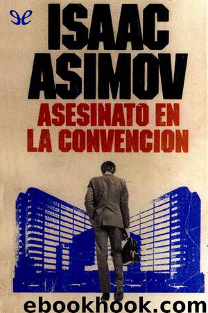 Asesinato en la convención by Isaac Asimov