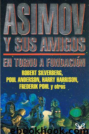 Asimov y sus amigos. En torno a Fundación by AA. VV