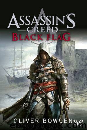 Assassinâs Creed: Black Flag by Oliver Bowden