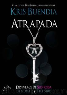 Atrapada (Seducida nÂº 2) (Spanish Edition) by Buendia Kris