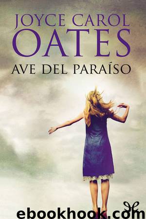 Ave del paraíso by Joyce Carol Oates