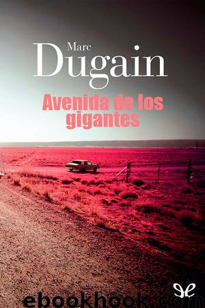 Avenida de los gigantes by Marc Dugain