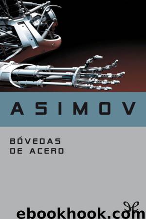 Bóvedas de acero (trad. Luis G. Prado) by Isaac Asimov