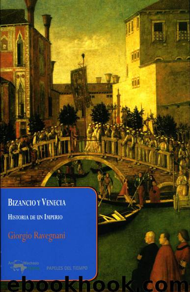 BIZANCIO Y VENECIA by Giorgio Ravegnani