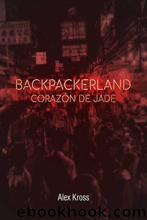 Backpackerland, corazÃ³n de jade by Alex Kross