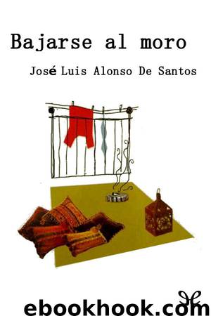 Bajarse al moro by José Luis Alonso de Santos