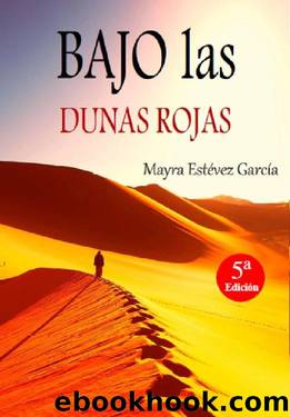Bajo las dunas rojas by Mayra Estévez García
