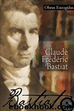 Bastiat by Frédéric Bastiat