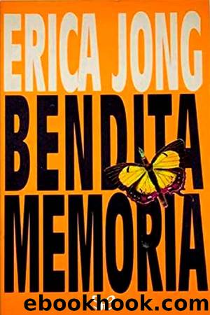 Bendita memoria by Erica Jong