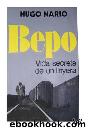 Bepo. Vida secreta de un linyera by Hugo Nario