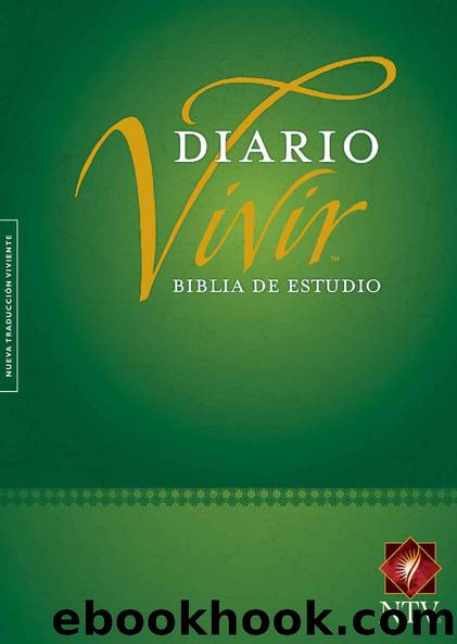 Biblia de estudio del diario vivir NTV (Spanish Edition) by Casiodoro de Reina y Cipriano de Valera