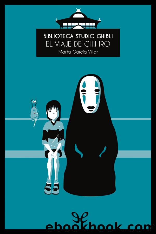 Biblioteca Studio Ghibli: El viaje de Chihiro by Marta García Villar
