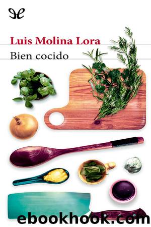 Bien cocido by Luis Molina Lora