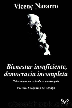 Bienestar insuficiente, democracia incompleta by Vicenç Navarro López