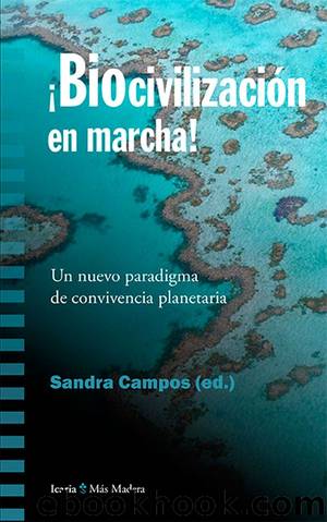 Biocivilización en marcha by Sandra Campos