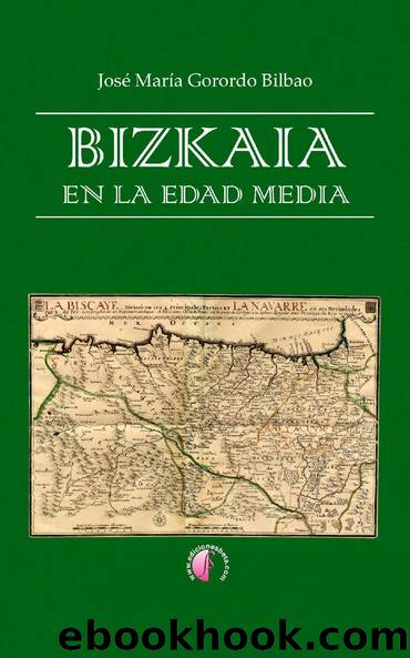 Bizkaia en la Edad Media by José María Gorordo Bilbao