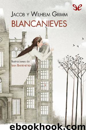 Blancanieves by Hermanos Grimm