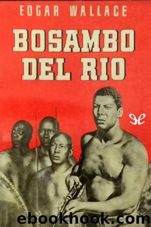 Bosambo del RÃ­o by Edgar Wallace