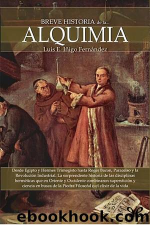 Breve historia de la Alquimia by Luis E. Íñigo Fernández