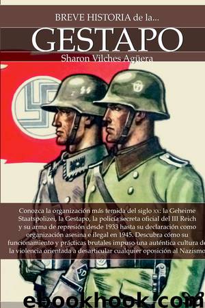 Breve historia de la Gestapo by Sharon Vilches
