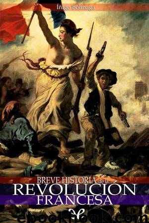 Breve historia de la Revolución Francesa by Íñigo Bolinaga