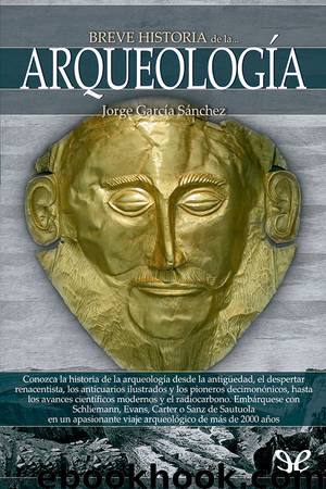 Breve historia de la arqueología by Jorge García Sánchez