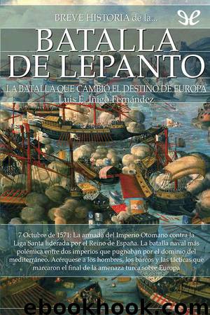 Breve historia de la batalla de Lepanto by Luis E. Íñigo Fernández
