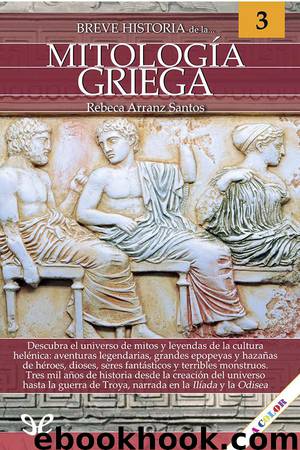 Breve historia de la mitología griega by Rebeca Arranz Santos