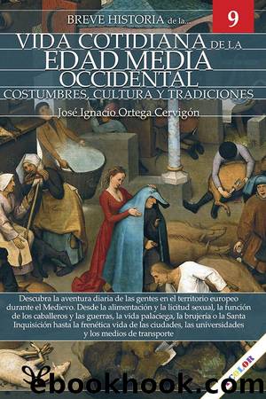 Breve historia de la vida cotidiana de la Edad Media occidental by José Ignacio Ortega Cervigón