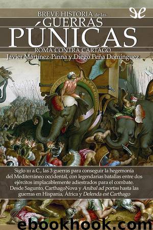 Breve historia de las Guerras Púnicas by Javier Martínez-Pinna López & Diego Peña Domínguez
