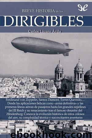 Breve historia de los dirigibles by Carlos Lázaro Ávila