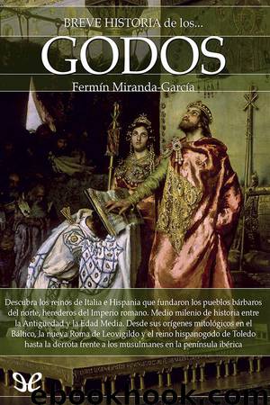 Breve historia de los godos by Fermín Miranda-García