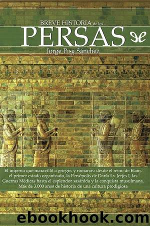 Breve historia de los persas by Jorge Pisa Sánchez