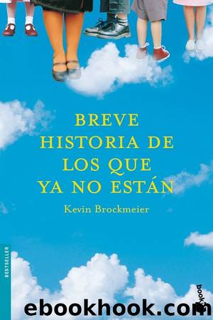 Breve historia de los que ya no estÃ¡n by Kevin Brockmeier