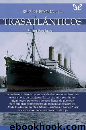 Breve historia de los trasatlánticos by Victor San Juan