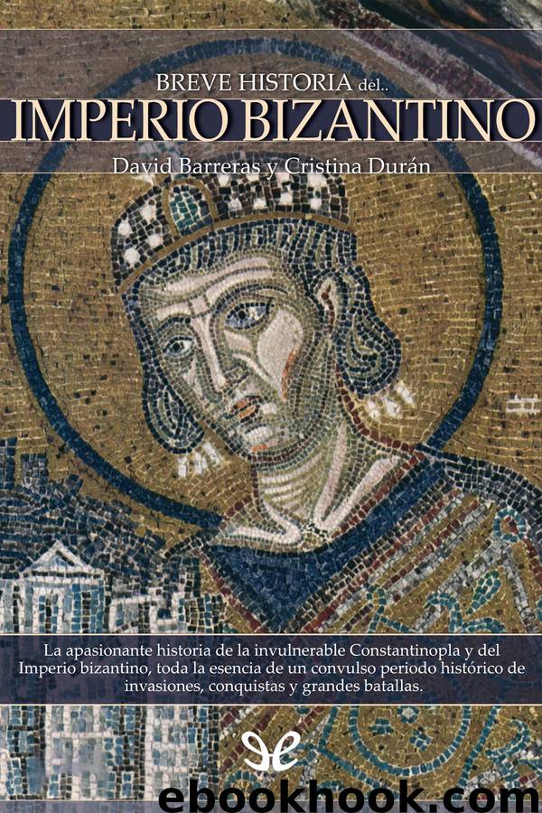 Breve historia del Imperio bizantino by David Barreras & Cristina Durán