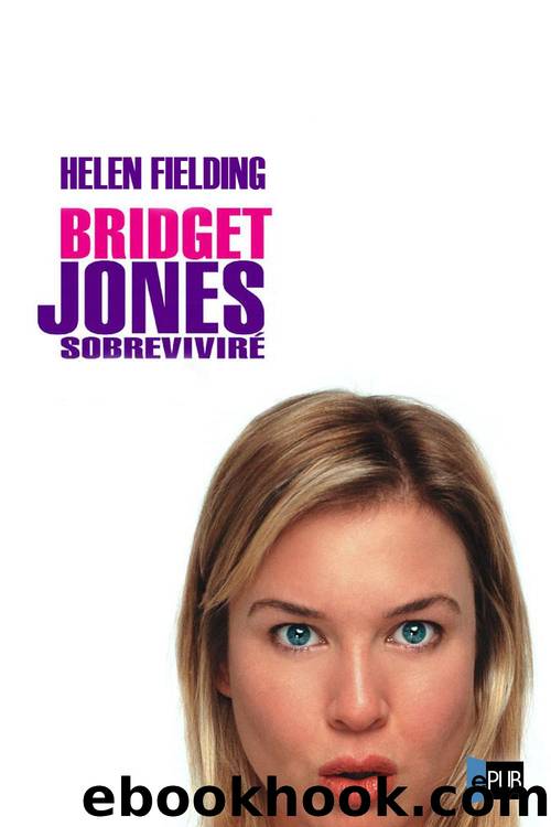 Bridget jones: sobrevivirÃ© by Helen Fielding