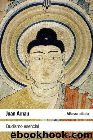 Budismo esencial by Juan Arnau