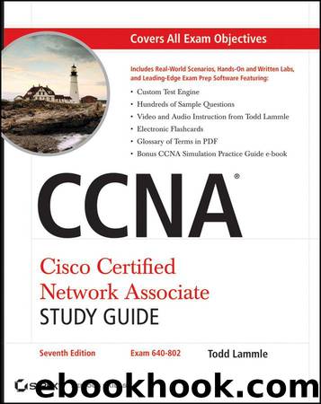 CCNA Cisco Certified Network Associate Study Guide (7th Ed) by Todd Lammle
