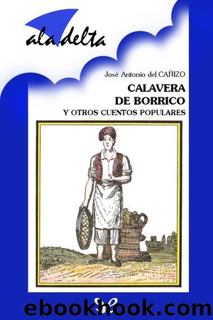 Calavera de Borrico y otros cuentos populares by José Antonio del Cañizo